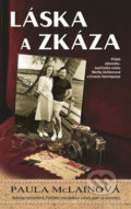 Kniha: Láska a zkáza (Paula McLain). Metafora, 2018 Kniha: Láska a zkáza (Paula McLain). Metafora, 2018