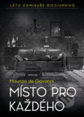 Kniha: Místo pro každého (Maurizio de Giovanni). Epocha, 2018 Kniha: Místo pro každého (Maurizio de Giovanni). Epocha, 2018