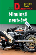 Kniha: Minulosti neutečeš (Milan Dušek). Moba, 2018 Kniha: Minulosti neutečeš (Milan Dušek). Moba, 2018