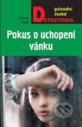 Kniha: Pokus o uchopení vánku (Roman Cílek). Moba, 2018 Kniha: Pokus o uchopení vánku (Roman Cílek). Moba, 2018