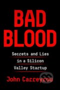 Kniha: Bad Blood (John Carreyrou). Albert Knopf, 2018 Kniha: Bad Blood (John Carreyrou). Albert Knopf, 2018