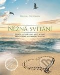 Kniha: Něžná svítání (Michal Brozman). Michal Brozman, 2018 Kniha: Něžná svítání (Michal Brozman). Michal Brozman, 2018