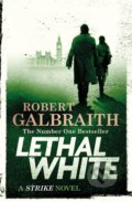 Kniha: Lethal White (J.K. Rowling a Robert Galbraith). Sphere, 2018 Kniha: Lethal White (J.K. Rowling a Robert Galbraith). Sphere, 2018
