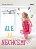 Kniha: Ale ja nechcem! (Susanne Mierau), 2018 Kniha: Ale ja nechcem! (Susanne Mierau), 2018
