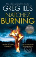Kniha: Natchez Burning (Greg Iles). HarperCollins, 2014 Kniha: Natchez Burning (Greg Iles). HarperCollins, 2014