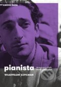 Kniha: Pianista (Władysław Szpilman). Argo, 2018 Kniha: Pianista (Władysław Szpilman). Argo, 2018