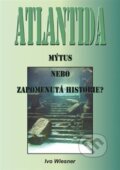 Atlantida Mýtus, nebo zapomenutá historie? - Ivo Wiesner, AOS Publishing, 2018