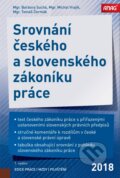 Srovnání českého a slovenského zákoníku práce 2018 - Michal Vrajík, Barbora Suchá,  Tomáš Čermák, ANAG, 2018