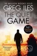 Kniha: The Quiet Game (Greg Iles). HarperCollins, 2014 Kniha: The Quiet Game (Greg Iles). HarperCollins, 2014