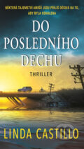 Kniha: Do posledního dechu (Linda Castillo), 2018 Kniha: Do posledního dechu (Linda Castillo), 2018