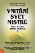 Kniha: Vnitřní svět mistrů (Baird Spalding). Eugenika, 2018 Kniha: Vnitřní svět mistrů (Baird Spalding). Eugenika, 2018