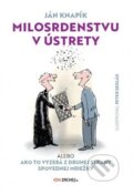 Kniha: Milosrdenstvu v ústrety (Ján Knapík). Zachej, 2018 Kniha: Milosrdenstvu v ústrety (Ján Knapík). Zachej, 2018