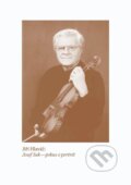 Kniha: Josef Suk pokus o portrét (Jiří Hlaváč). Akademie múzických umění, 2018 Kniha: Josef Suk pokus o portrét (Jiří Hlaváč). Akademie múzických umění, 2018