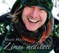 Zimní meditace (Miloš Matula). MM Production, 2016 Zimní meditace (Miloš Matula). MM Production, 2016