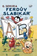 Kniha: Ferdův slabikář (Ondřej Sekora). Albatros CZ, 2018 Kniha: Ferdův slabikář (Ondřej Sekora). Albatros CZ, 2018