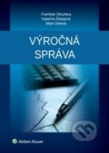 Kniha: Výročná správa (František Okruhlica, Katarína Šebejová a Milan Debnár). Wolters Kluwer, 2018 Kniha: Výročná správa (František Okruhlica, Katarína Šebejová a Milan Debnár). Wolters Kluwer, 2018