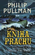 Kniha: Kniha Prachu: La Belle Sauvage (Philip Pullman). Ikar, 2018 Kniha: Kniha Prachu: La Belle Sauvage (Philip Pullman). Ikar, 2018