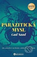 Kniha: Parazitická mysl (Gad Saad). Bourdon, 2025 Kniha: Parazitická mysl (Gad Saad). Bourdon, 2025