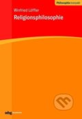 Kniha: Religionsphilosophie (Winfried Löffler). Herder Verlag, 2019 Kniha: Religionsphilosophie (Winfried Löffler). Herder Verlag, 2019