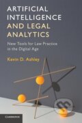 Kniha: Artificial Intelligence and Legal Analytics (Kevin D. Ashley). Cambridge University Press, 2019 Kniha: Artificial Intelligence and Legal Analytics (Kevin D. Ashley). Cambridge University Press, 2019