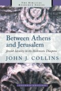 Kniha: Between Athens and Jerusalem (John J. Collins). , 1999 Kniha: Between Athens and Jerusalem (John J. Collins). , 1999