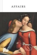 Kniha: Affairs (The School of Life). The School of Life Press, 2019 Kniha: Affairs (The School of Life). The School of Life Press, 2019