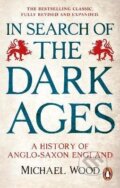 Kniha: In Search of the Dark Ages (Michael Wood). Ebury Publishing, 2023 Kniha: In Search of the Dark Ages (Michael Wood). Ebury Publishing, 2023