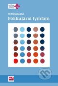 Kniha: Folikulární lymfom (Vít Procházka). Mladá fronta, 2017 Kniha: Folikulární lymfom (Vít Procházka). Mladá fronta, 2017