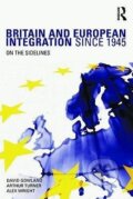 Kniha: Britain and European Integration since 1945 (David Gowland). Routledge, 2009 Kniha: Britain and European Integration since 1945 (David Gowland). Routledge, 2009