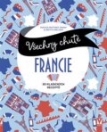 Kniha: Všechny chutě Francie (Svenja Mattner-Shahi). Vašut, 2025 Kniha: Všechny chutě Francie (Svenja Mattner-Shahi). Vašut, 2025