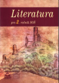 Kniha: Literatura pro 2. ročník SOŠ (Josef Soukal). SPN - pedagogické nakladatelství, 2001 Kniha: Literatura pro 2. ročník SOŠ (Josef Soukal). SPN - pedagogické nakladatelství, 2001