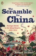 Kniha: The Scramble for China (Robert Bickers). Penguin Books, 2012 Kniha: The Scramble for China (Robert Bickers). Penguin Books, 2012