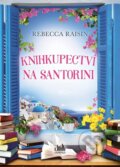 Kniha: Knihkupectví na Santorini (Rebecca Raisin). Cosmopolis, 2025 Kniha: Knihkupectví na Santorini (Rebecca Raisin). Cosmopolis, 2025