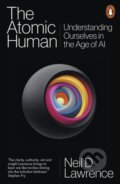 Kniha: The Atomic Human (Neil D. Lawrence). Penguin Books, 2025 Kniha: The Atomic Human (Neil D. Lawrence). Penguin Books, 2025