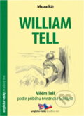 Kniha: William Tell = Vilém Tell (Nick Gerrard). INFOA, 2021 Kniha: William Tell = Vilém Tell (Nick Gerrard). INFOA, 2021