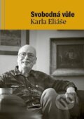 Kniha: Svobodná vůle Karla Eliáše (Karel Eliáš, Lenka Vostrá a Zdena Žáčková). Wolters Kluwer ČR, 2025 Kniha: Svobodná vůle Karla Eliáše (Karel Eliáš, Lenka Vostrá a Zdena Žáčková). Wolters Kluwer ČR, 2025