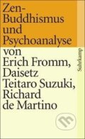 Kniha: Zen-Buddhismus und Psychoanalyse (Erich Fromm). Suhrkamp, 2011 Kniha: Zen-Buddhismus und Psychoanalyse (Erich Fromm). Suhrkamp, 2011