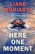 Kniha: Here One Moment (Liane Moriarty). Penguin Books, 2025 Kniha: Here One Moment (Liane Moriarty). Penguin Books, 2025
