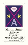 Kniha: Allmen und der rosa Diamant (Martin Suter). Diogenes Verlag, 2013 Kniha: Allmen und der rosa Diamant (Martin Suter). Diogenes Verlag, 2013