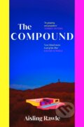 Kniha: The Compound (Aisling Rawle). HarperCollins Publishers, 2025 Kniha: The Compound (Aisling Rawle). HarperCollins Publishers, 2025