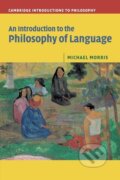 Kniha: Intro Philosophy Language (Michael Morris). Cambridge University Press, 2018 Kniha: Intro Philosophy Language (Michael Morris). Cambridge University Press, 2018