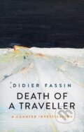 Kniha: Death of a Traveller (Didier Fassin). John Wiley & Sons, 2021 Kniha: Death of a Traveller (Didier Fassin). John Wiley & Sons, 2021