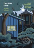 Kniha: Zahrádka smrti (Jaroslav Velinský). Mystery Press, 2025 Kniha: Zahrádka smrti (Jaroslav Velinský). Mystery Press, 2025
