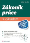Kniha: Zákoník práce s výkladem (Jakub Tomšej). Grada, 2025 Kniha: Zákoník práce s výkladem (Jakub Tomšej). Grada, 2025