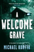Kniha: A Welcome Grave (Michael Koryta). Hodder Paperback, 2012 Kniha: A Welcome Grave (Michael Koryta). Hodder Paperback, 2012