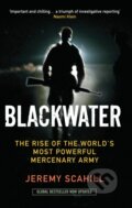 Kniha: Blackwater (Jeremy Scahill). Serpents Tail, 2008 Kniha: Blackwater (Jeremy Scahill). Serpents Tail, 2008