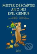 Kniha: Mister Descartes and His Evil Genius (Jean Paul Mongin). Diaphanes, 2016 Kniha: Mister Descartes and His Evil Genius (Jean Paul Mongin). Diaphanes, 2016