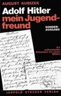 Kniha: Adolf Hitler - mein Jugendfreund (August Kubizek). Ares, 2002 Kniha: Adolf Hitler - mein Jugendfreund (August Kubizek). Ares, 2002