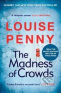 Kniha: The Madness of Crowds (Louise Penny). Hodder and Stoughton, 2022 Kniha: The Madness of Crowds (Louise Penny). Hodder and Stoughton, 2022
