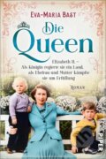 Kniha: Die Queen (Eva-Maria Bast). Piper, 2023 Kniha: Die Queen (Eva-Maria Bast). Piper, 2023